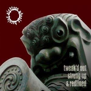 Tweak'd Out, Strung Up & Redlined - Eighteen Wheels Burning - Muziek - METEOR CITY - 0690989004429 - 2 februari 2009