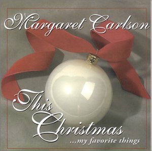 This Christmasmy Favorite Things - Margaret Carlson - Música - CD Baby - 0693384123429 - 26 de agosto de 2003