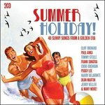 Cover for Summer Holiday! 40 Sunny Songs from a Golden Era (CD) (2018)