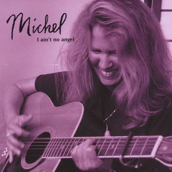 Cover for Michel · I Aint No Angel (CD) (2000)