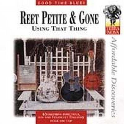 Reet Petite & Gone · Using That Thing (CD) (2002)