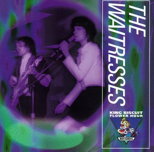 Cover for Waitresses · King Biscuit Flower Hour Prese (CD) (1997)