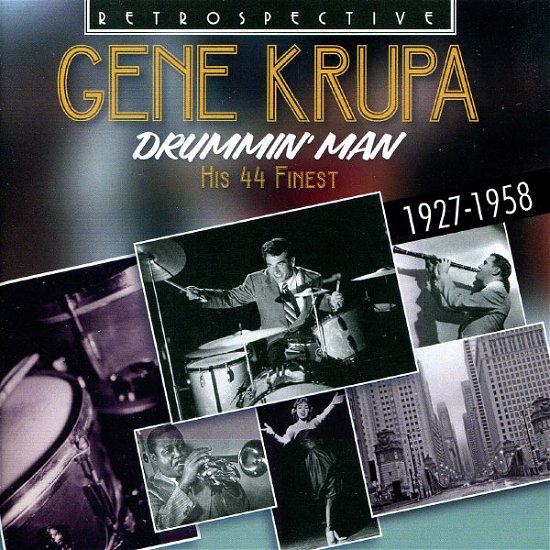 Drummin' Man - Gene Krupa - Musiikki - RETROSPECTIVE - 0710357417429 - maanantai 23. toukokuuta 2011