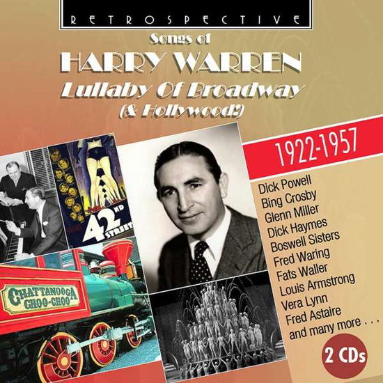 The Songs Of Harry Warren: Lullaby Of Broadway - Harry Warren - Music - RETROSPECTIVE - 0710357433429 - August 3, 2018