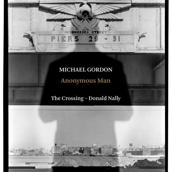 Cover for Nally,Donald / The Crossing · Anonymous Man (CD) (2020)