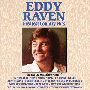 Greatest Country Hits - Eddy Raven - Musiikki - Curb Special Markets - 0715187736429 - tiistai 21. elokuuta 1990