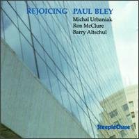 Cover for Bley, Paul / Michal Urbania · Rejoicing (CD) (2011)
