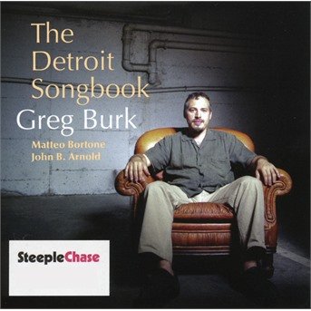 The Detroit Songbook - Greg Burk - Musiikki - STEEPLECHASE - 0716043185429 - perjantai 6. huhtikuuta 2018