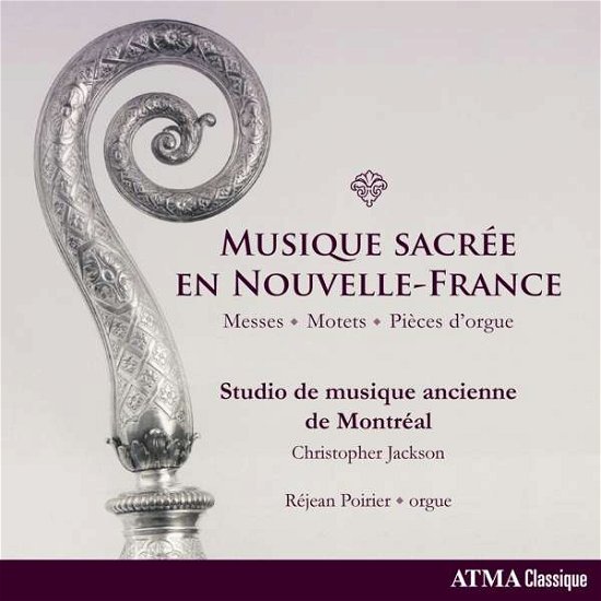 Studio De Musique Ancienne De Montreal · Musique Sacree En Nouvelle-France (CD) (2017)