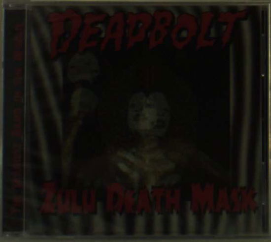 Cover for Deadbolt · Zulu Death Mask (CD) (2000)