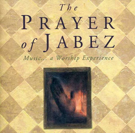 Cover for The Prayer of Jabez · Music... A Worship Experience (CD)