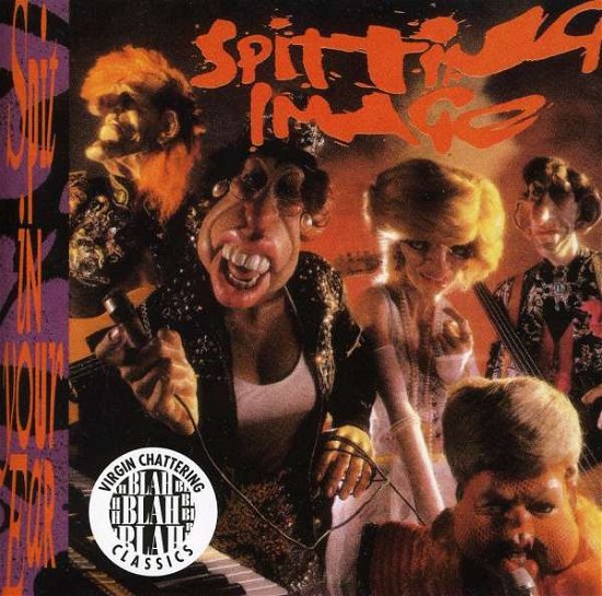 Spit in Your Ear - Spitting Image - Musikk - Virgin - 0724384034429 - 8. mai 1995