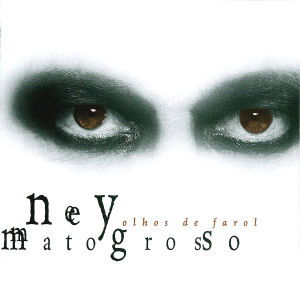 Cover for Ney Matogrosso · Ney Matogrosso-Olhos De Farol (CD)
