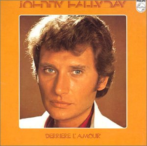 Derriere L'amour - Johnny Hallyday - Musikk - UNIVERSAL - 0731454698429 - 7. oktober 2022