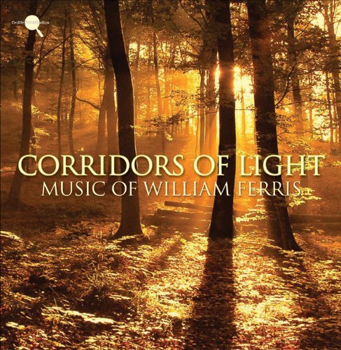 Cover for Ferris / Composer Festival Orchestra / Vorrasi · Corridors of Light: Music of William Ferris (CD) (2010)