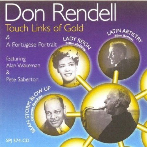 Touch Links Of Gold - Don Rendell - Música - SPOTLITE - 0736598157429 - 14 de marzo de 2005