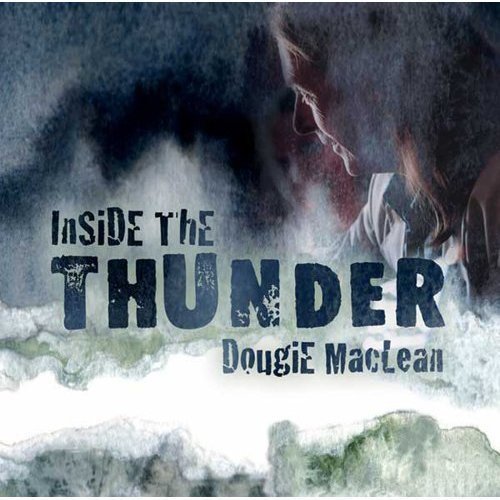 Inside the Thunder - Dougie Maclean - Muziek - RED - 0739341008429 - 21 februari 2006