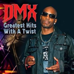 Greatest Hits with a Twist - Dmx - Music - Cleopatra Records - 0741157480429 - March 22, 2011