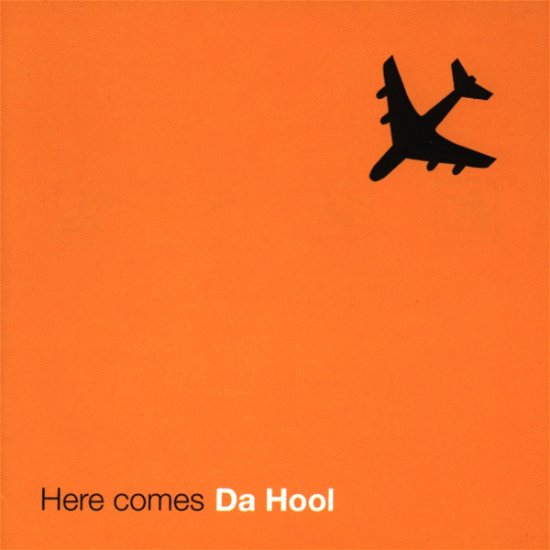 Cover for Da Hool · Here Comes Da Hool (CD)