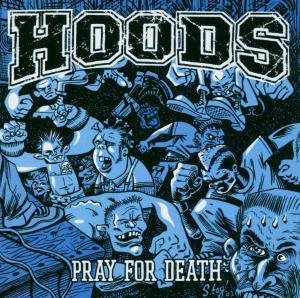 Pray For Death - Hoods - Music - VICTORY - 0746105020429 - July 24, 2003