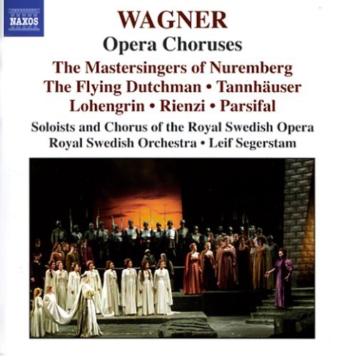 Opera Choruses - R. Wagner - Musikk - NAXOS - 0747313271429 - 17. januar 2005