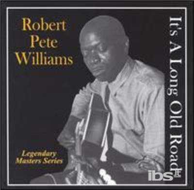 Cover for Robert Pete Williams · It'S A Long Old Road (CD) (2002)