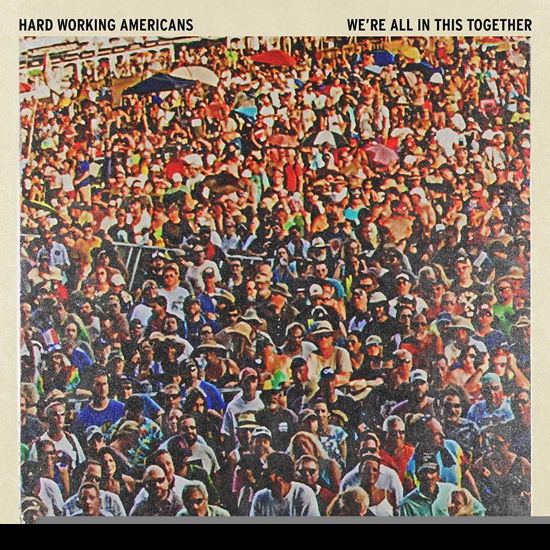 We're All in This Together - Hard Working Americans - Música - ROCK/ACOUSTIC - 0752830512429 - 19 de enero de 2018