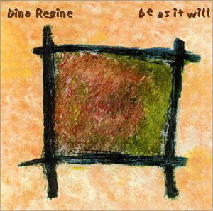 Be As It Will - Dina Regine - Musik -  - 0752937545429 - 21. november 2000