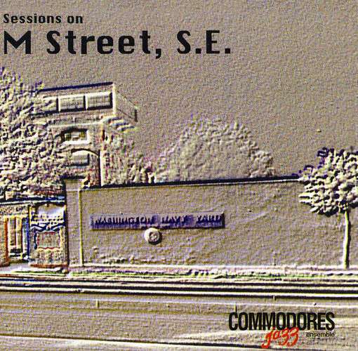 Cover for Us Navy Commodores · Sessions on M Street (CD) (2006)