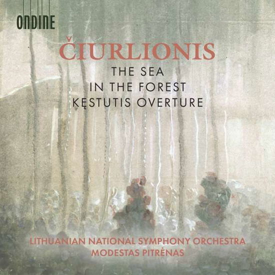 Sea/in the Forest - M.K. Ciurlionis - Musik - ONDINE - 0761195134429 - 3. April 2020