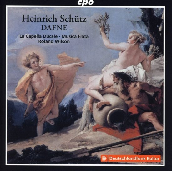 Cover for Cap. Ducale / Fiata / Wilson · Heinrich Schutz: Dafne / Opera In 5 Scenes / Torgau 1627 (CD) (2022)