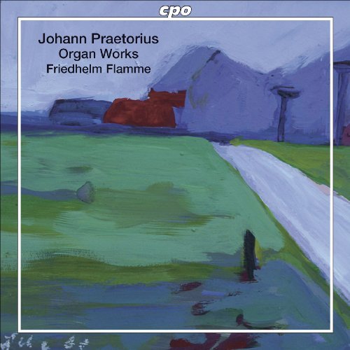 Praetorius / Flamme · Organ Works (CD) (2009)