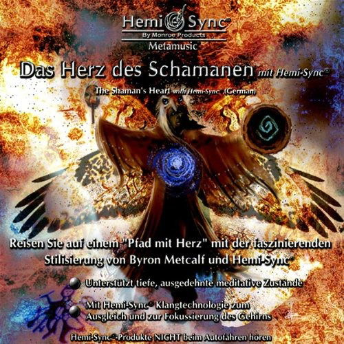 Cover for Byron Metcalf &amp; Hemi-sync · Das Herz Des Schamanen Mit Hemi-sync® (German Shaman's Heart) (CD) (2020)