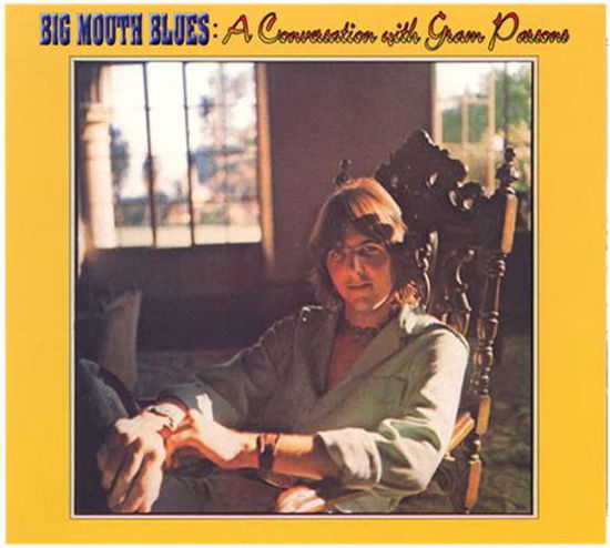 Big Mouth Blues: A Conversation With Gram Parsons - Gram Parsons - Musikk - MVD - 0765401602429 - 16. juli 2021