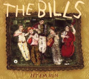 Let Em Run - Bills - Musiikki - BOREALIS - 0773958116429 - keskiviikko 1. kesäkuuta 2005