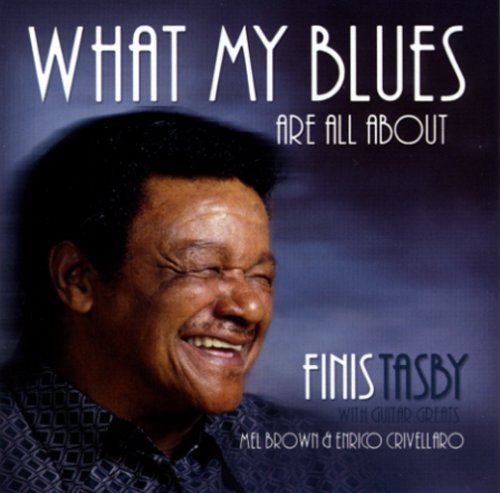 Cover for Finis Tasby · What My Blues Are All About (CD) (2005)