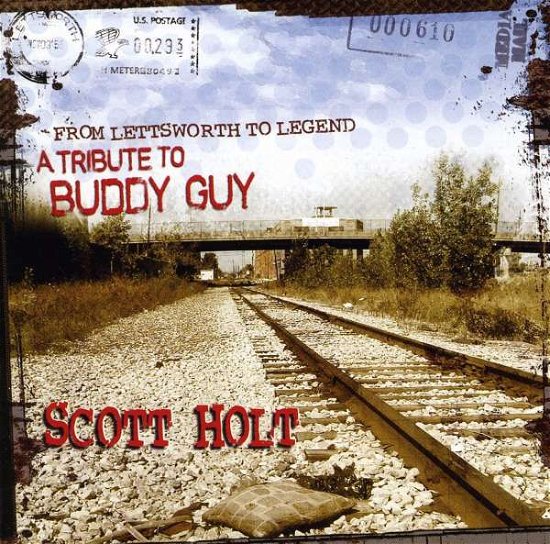 Cover for Scott Holt · From Lettsworth to Legend: Tribute to Buddy Guy (CD) (2007)