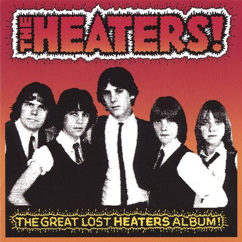 Great Lost Heaters Album! - Heaters - Muzyka - CDB - 0780163394429 - 14 sierpnia 2007