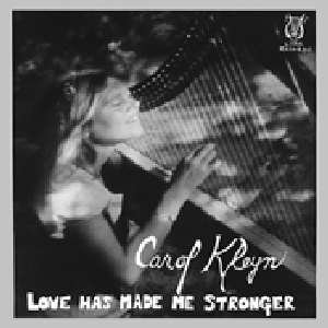 Cover for Carol Kleyn · Love Has Made Me Stronger (CD) (2011)
