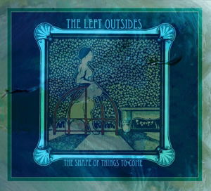 Cover for Left Outsides · Shape of Things to Come (CD) [Digipak] (2015)