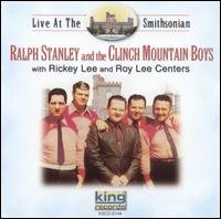 Cover for Stanley,ralph &amp; Clinch Mountain Boys · Live at the Smithsonian (CD) (2002)