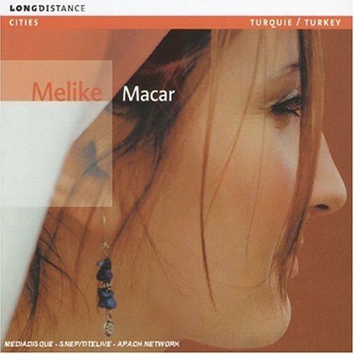 Macar - Melike - Musique - HARMONIA MUNDI-DISTR LABELS - 0794881750429 - 16 avril 2005