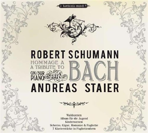 Schumann: a Tribute to Bach - Staier Andreas - Musik - HARMONIA MUNDI - 0794881891429 - 20. november 2008