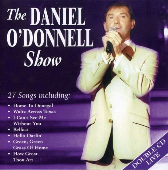 Daniel O'donnell Show - Daniel O'donnell - Música - DPTV - 0796539000429 - 30 de junho de 1990