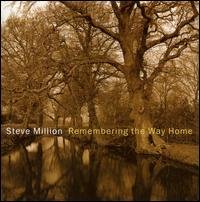 Cover for Steve Million · Remembering the Way Home (CD) (2008)