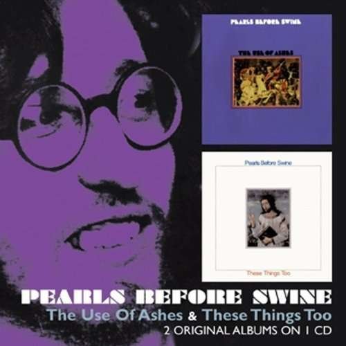 Cover for Pearls Before Swine · Use of Ashes / These Things Too (CD) (2011)