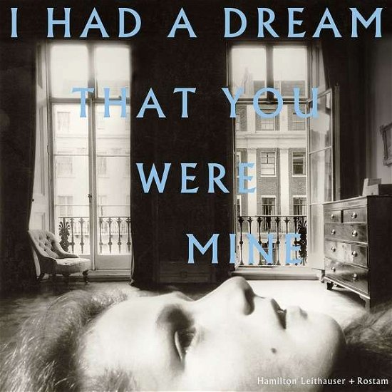 Cover for Hamilton Leithauser &amp; Rostam · I Had a Dream That You Were Mine (CD) (2016)