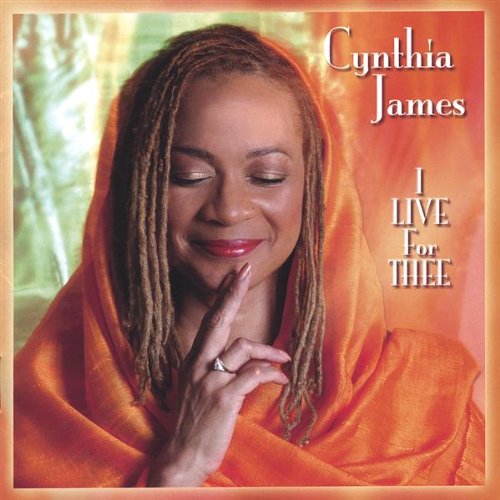 Cover for Cynthia James · I Live for Thee (CD) (2005)