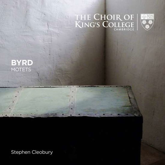 Cover for Kings College Choir / Cleobury · Byrd: Motets (CD) (2018)