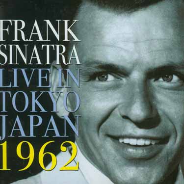 Live In Japan: Tokyo 1962 - Frank Sinatra - Muziek - ACROBAT - 0824046401429 - 6 juni 2011